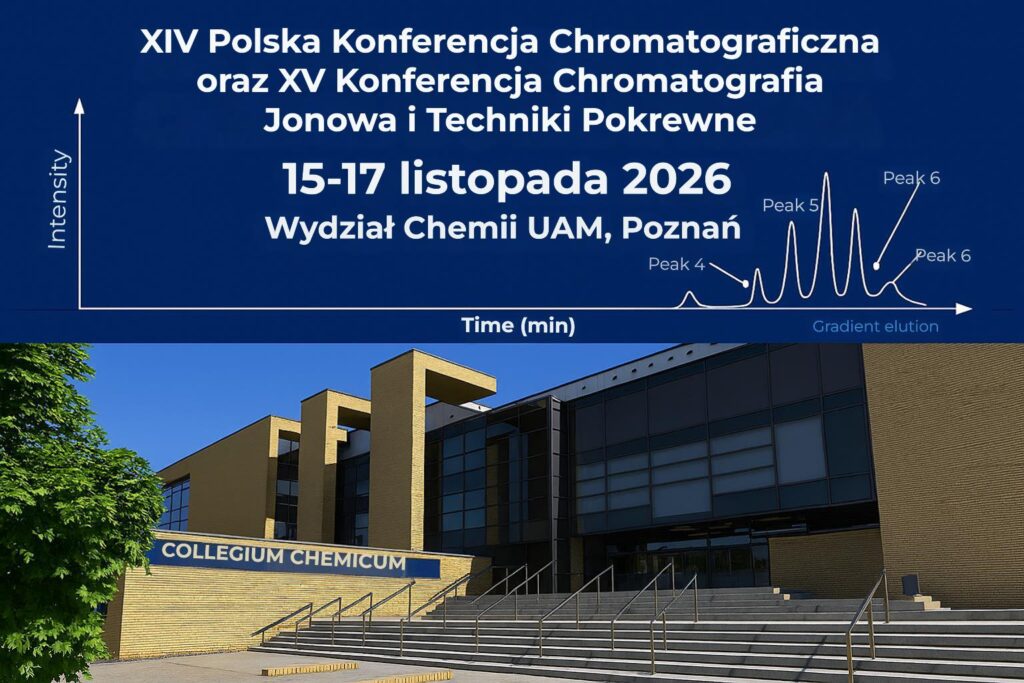 14. Polska Konferencja Chromatograficzna oraz 15. Konferencja Chromatografia Jonowa i Techniki Pokrewne